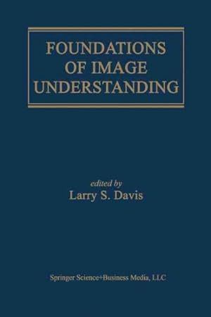 Bild des Verk�ufers f�r Foundations of Image Understanding zum Verkauf von GreatBookPrices