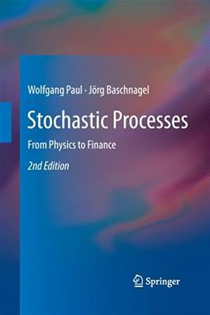 Imagen del vendedor de Stochastic Processes : From Physics to Finance a la venta por GreatBookPrices