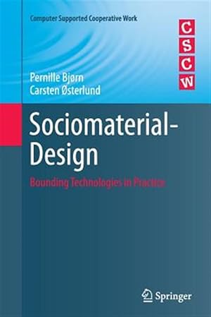 Imagen del vendedor de Sociomaterial-design : Bounding Technologies in Practice a la venta por GreatBookPrices