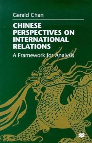 Bild des Verkufers fr Chinese Perspectives on International Relations : A Framework for Analysis zum Verkauf von GreatBookPrices