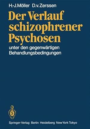 Immagine del venditore per Der Verlauf Schizophrener Psychosen : Unter Den Gegenwartigen Behandlungsbedingungen -Language: German venduto da GreatBookPrices