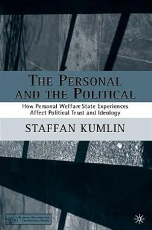 Seller image for Personal and the Political : How Personal Welfare State Experiences Affect Politcal Trust and Ideology for sale by GreatBookPrices