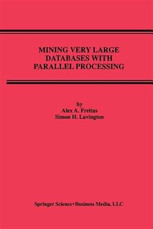 Bild des Verk�ufers f�r Mining Very Large Databases With Parallel Processing zum Verkauf von GreatBookPrices