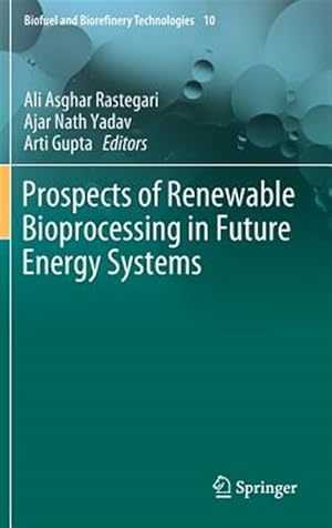 Seller image for Prospects of Renewable Bioprocessing in Future Energy Systems for sale by GreatBookPrices