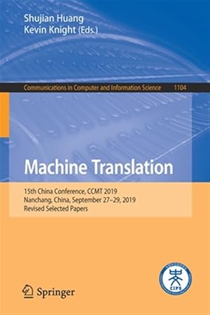 Seller image for Machine Translation : 15th China Conference, Ccmt 2019, Nanchang, China, September 27?29, 2019, Revised Selected Papers for sale by GreatBookPrices