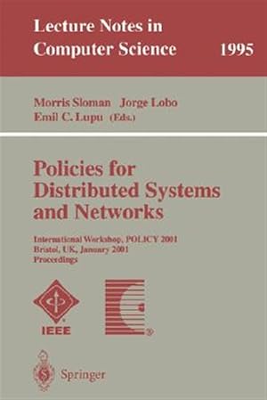 Seller image for Policies for Distributed Systems and Networks : International Workshop, Policy 2001, Bristol, Uk, January 29-31, 2001 : Proceedings for sale by GreatBookPrices