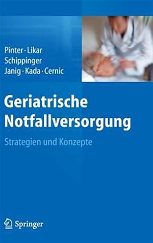 Immagine del venditore per Geriatrische Notfallversorgung : Strategien und Konzepte -Language: german venduto da GreatBookPrices
