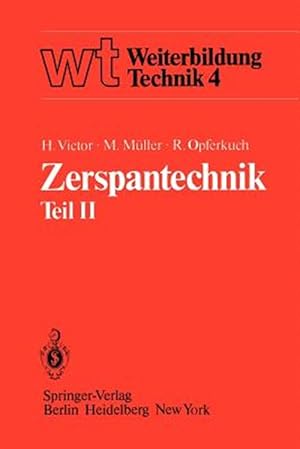 Seller image for Zerspantechnik : Teil II Drehen, Hobeln Und Stossen, Raumen, Bohren, Frasen -Language: German for sale by GreatBookPrices
