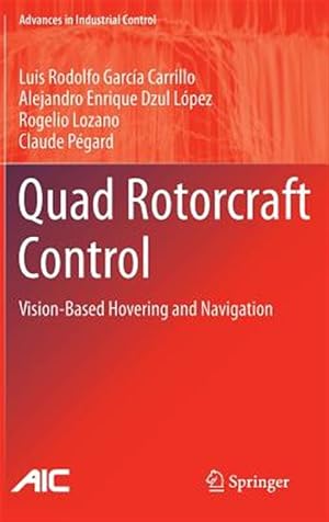 Bild des Verk�ufers f�r Quad Rotorcraft Control : Vision-Based Hovering and Navigation zum Verkauf von GreatBookPrices
