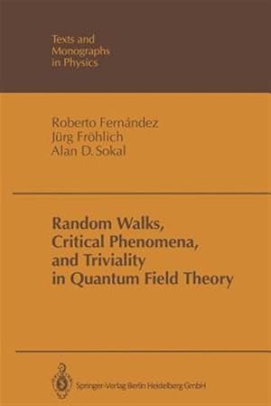 Immagine del venditore per Random Walks, Critical Phenomena, and Triviality in Quantum Field Theory venduto da GreatBookPrices