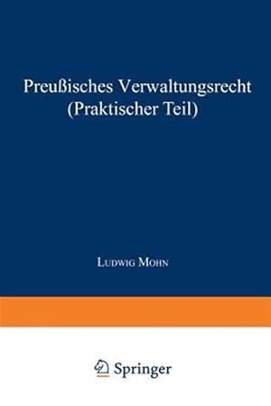 Seller image for Preussisches Verwaltungsrecht : Praktischer Teil -Language: german for sale by GreatBookPrices