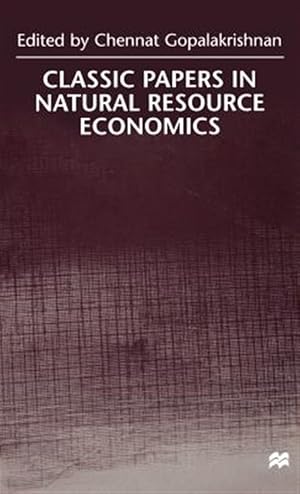 Imagen del vendedor de Classic Papers in Natural Resource Economics a la venta por GreatBookPrices