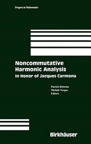 Immagine del venditore per Noncommutative Harmonic Analysis : In Honor of Jacques Carmona venduto da GreatBookPrices