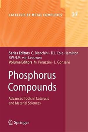 Seller image for Phosphorus Compounds : Advanced Tools in Catalysis and Material Sciences for sale by GreatBookPrices