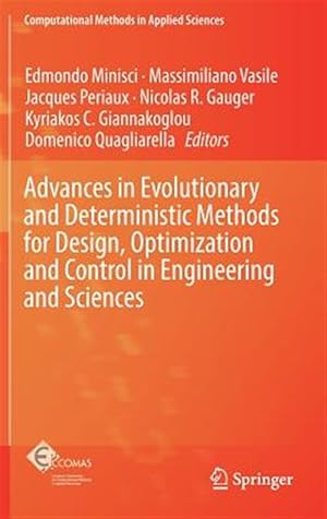 Image du vendeur pour Advances in Evolutionary and Deterministic Methods for Design, Optimization and Control in Engineering and Sciences mis en vente par GreatBookPrices