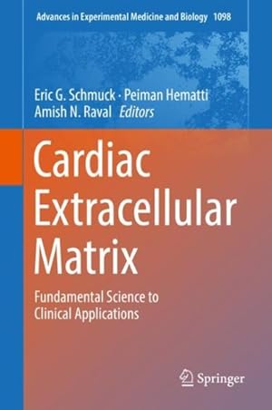 Imagen del vendedor de Cardiac Extracellular Matrix : Fundamental Science to Clinical Applications a la venta por GreatBookPrices
