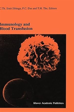 Seller image for Immunology and Blood Transfusion : Proceedings of the Seventeenth International Symposium on Blood Transfusion, Groningen 1992, Organized by the Red for sale by GreatBookPrices