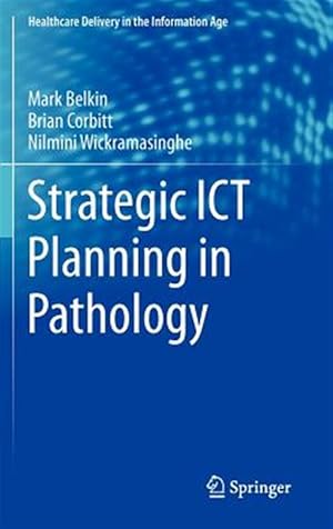 Imagen del vendedor de Strategic Ict Planning in Pathology a la venta por GreatBookPrices