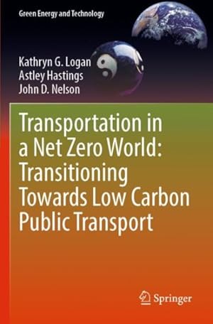 Imagen del vendedor de Transportation in a Net Zero World : Transitioning Towards Low Carbon Public Transport a la venta por GreatBookPrices