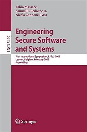 Imagen del vendedor de Engineering Secure Software and Systems : First International Symposium, ESSoS 2009 Leuven, Belgium, February 4-6, 2009 Proceedings a la venta por GreatBookPrices