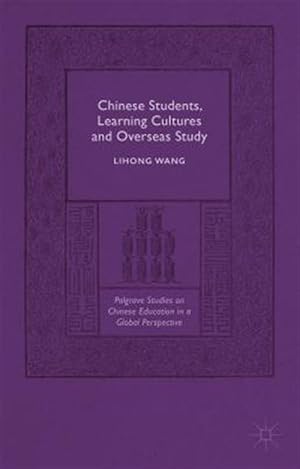 Immagine del venditore per Chinese Students, Learning Cultures and Overseas Study venduto da GreatBookPrices