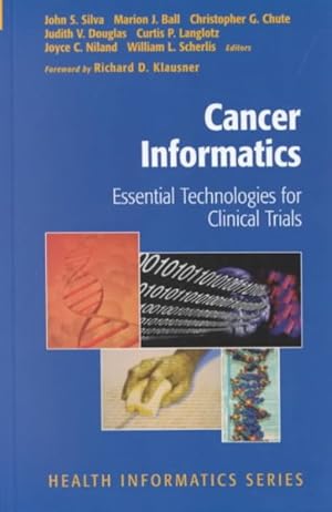 Seller image for Cancer Informatics : Essential Technologies for Clinical Trials for sale by GreatBookPrices