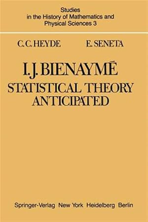 Imagen del vendedor de I. J. Bienaym� : Statistical Theory Anticipated a la venta por GreatBookPrices
