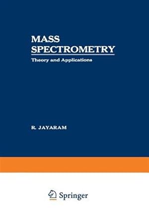Imagen del vendedor de Mass Spectrometry : Theory and Applications a la venta por GreatBookPrices
