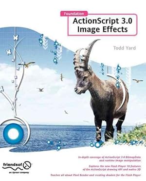 Seller image for Foundation ActionScript 3.0 Image Effects for sale by GreatBookPrices