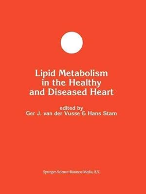 Bild des Verk�ufers f�r Lipid Metabolism in the Healthy and Disease Heart zum Verkauf von GreatBookPrices