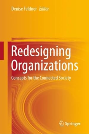 Immagine del venditore per Redesigning Organizations : Concepts for the Connected Society venduto da GreatBookPrices