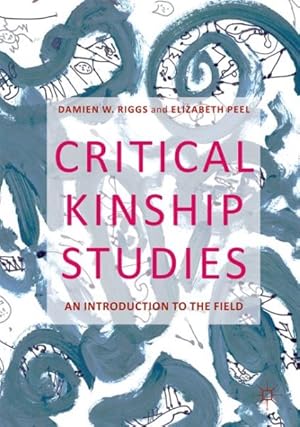 Imagen del vendedor de Critical Kinship Studies : An Introduction to the Field a la venta por GreatBookPrices