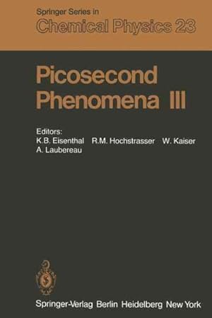Seller image for Picosecond Phenomena III : Proceedings of the Third International Conference on Picosecond Phenomena Garmisch-Partenkirchen, Fed. Rep. of Germany June 16-18, 1982 for sale by GreatBookPrices