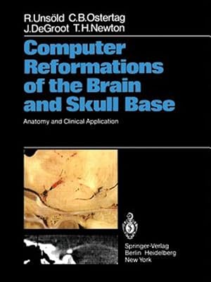 Imagen del vendedor de Computer Reformations of the Brain and Skull Base : Anatomy and Clinical Application a la venta por GreatBookPrices