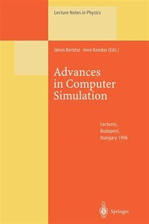 Bild des Verk�ufers f�r Advances in Computer Simulation : Lectures Held at the E�tv�s Summer School in Budapest, Hungary, 16-20 July 1996 zum Verkauf von GreatBookPrices