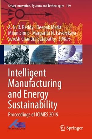 Imagen del vendedor de Intelligent Manufacturing and Energy Sustainability : Proceedings of Icimes 2019 a la venta por GreatBookPrices