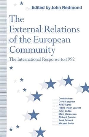 Immagine del venditore per External Relations of the European Community : The International Response to 1992 venduto da GreatBookPrices
