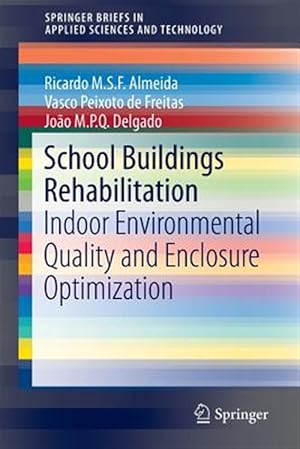 Immagine del venditore per School Buildings Rehabilitation : Indoor Environmental Quality and Enclosure Optimization venduto da GreatBookPrices