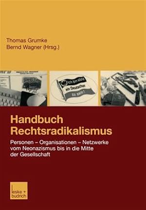 Seller image for Handbuch Rechtsradikalismus : Personen - Organisationen - Netzwerke vom Neonazismus bis in die Mitte der Gesellschaft -Language: german for sale by GreatBookPrices