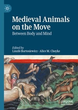 Immagine del venditore per Medieval Animals on the Move : Between Body and Mind venduto da GreatBookPrices