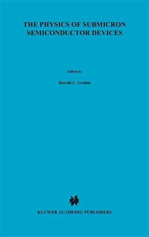 Imagen del vendedor de Physics of Submicron Semiconductor Devices a la venta por GreatBookPrices