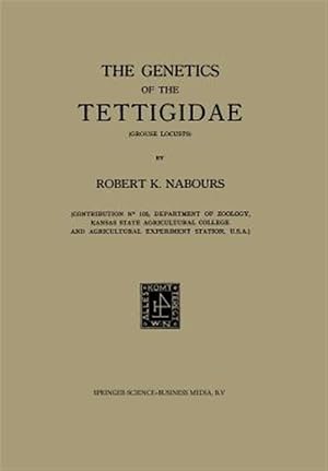 Immagine del venditore per Genetics of the Tettigidae Grouse Locusts venduto da GreatBookPrices