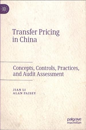 Seller image for Transfer Pricing in China : Concepts, Controls, Practices, and Audit Assessment for sale by GreatBookPrices