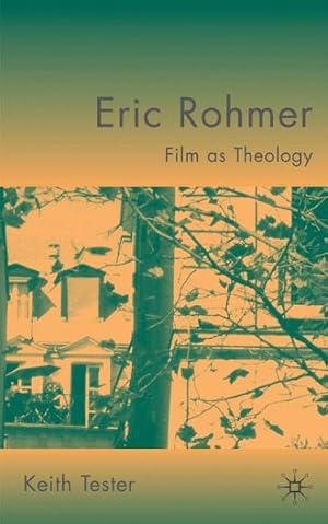 Imagen del vendedor de Eric Rohmer, Film as Theology a la venta por GreatBookPrices