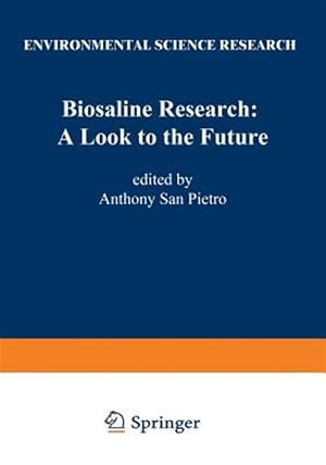Imagen del vendedor de Biosaline Research : A Look to the Future a la venta por GreatBookPrices