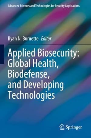 Immagine del venditore per Applied Biosecurity : Global Health, Biodefense, and Developing Technologies venduto da GreatBookPrices