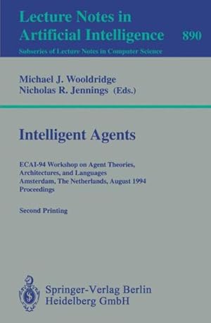 Seller image for Intelligent Agents : Ecai-94 Workshop on Agent Theories, Architectures, and Languages, Amsterdam, the Netherlands, August 8 - 9, 1994. Proceedings for sale by GreatBookPrices
