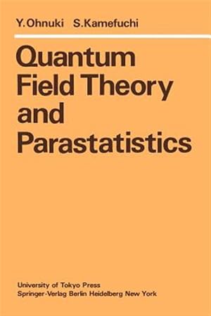 Seller image for Quantum Field Theory and Parastatistics for sale by GreatBookPrices