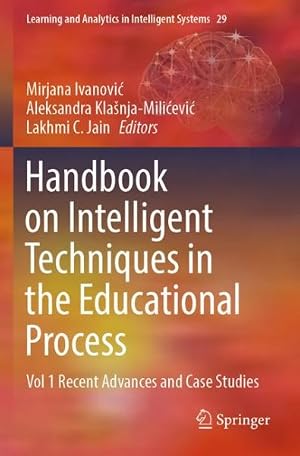 Immagine del venditore per Handbook on Intelligent Techniques in the Educational Process: Vol 1 Recent Advances and Case Studies venduto da GreatBookPrices