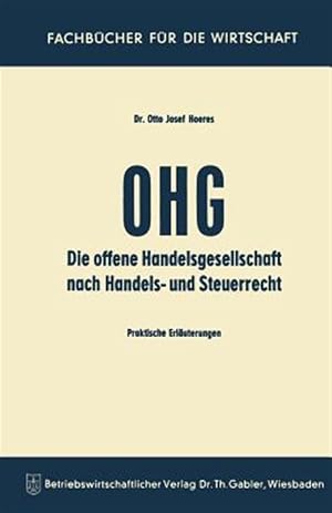 Seller image for Die Ohg Nach Handels- und Steuerrecht : Praktische Erl�uterungen -Language: german for sale by GreatBookPrices
